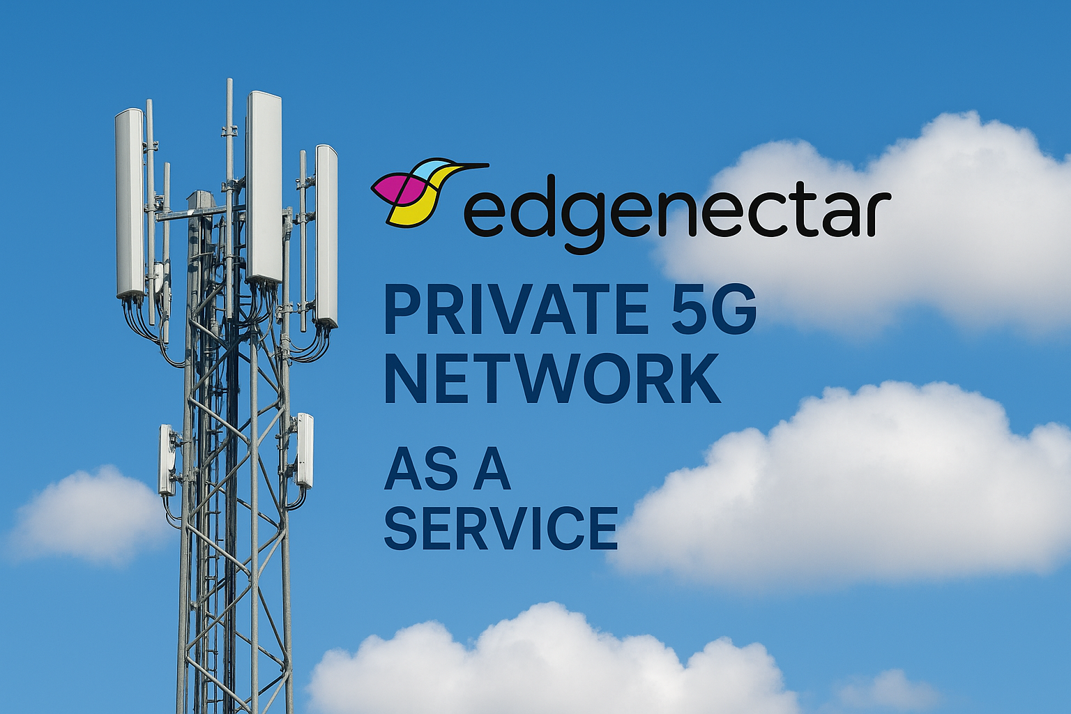 EdgeNectar deploys a Private 5G network in 10 minutes